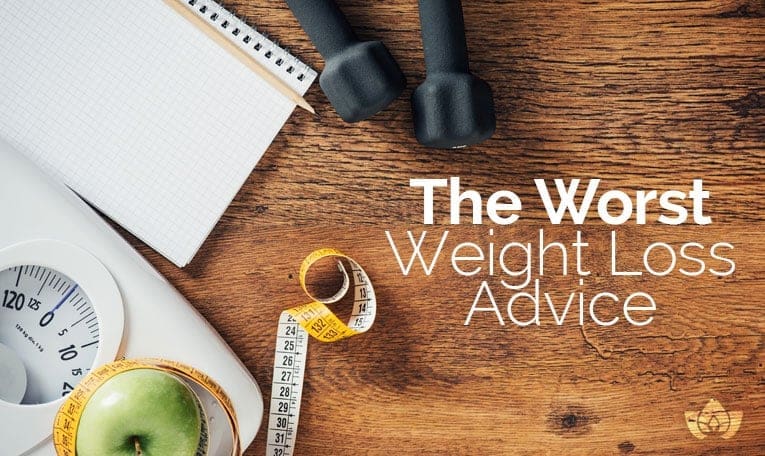 The Worst Weight Loss Advice | Mindful Healing | Mississauga Naturopathic Doctor