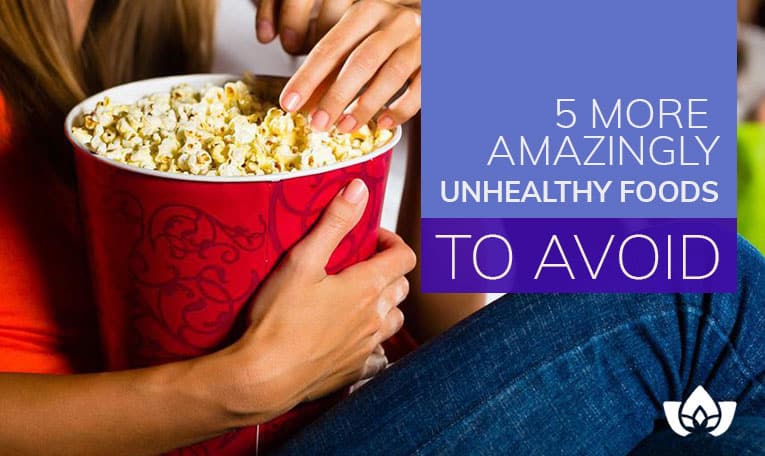 5 More Amazingly Unhealthy Foods To Avoid | Mindful Healing | Mississauga Naturopathic Doctor