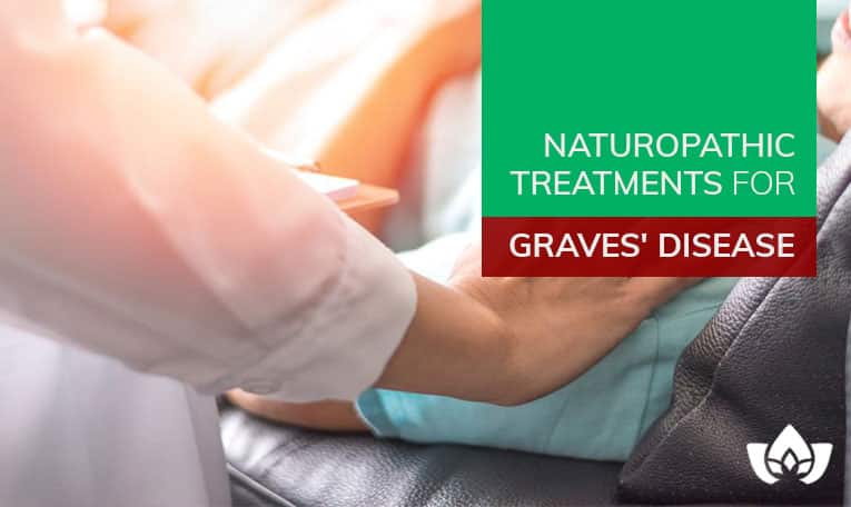 Naturopathic Treatments For Graves' Disease | Mindful Healing | Mississauga Naturopathic Doctor