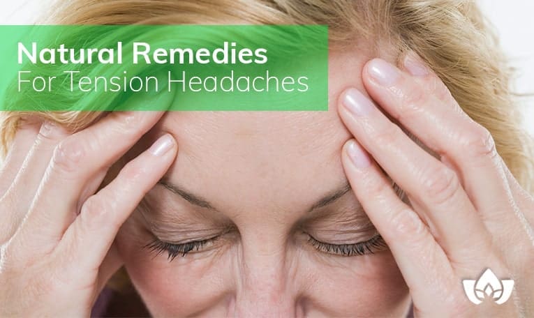 Natural Remedies For Tension Headaches | Mindful Healing | Mississauge Naturopathic Doctor