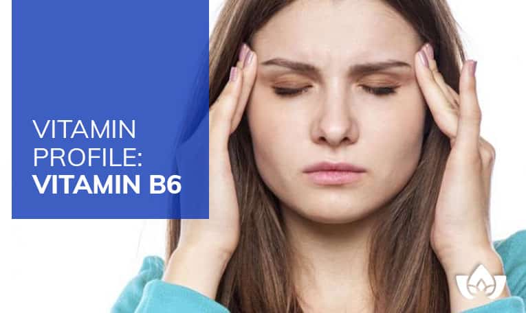 Vitamin Profile: Vitamin B6 | Mindful Healing | Mississauga Naturopathic Doctor