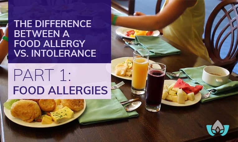 The Difference Between A Food Allergy Vs. Intolerance Part 1: Food Allergies | Mindful Healing | Mississauga Naturopathic Doctor