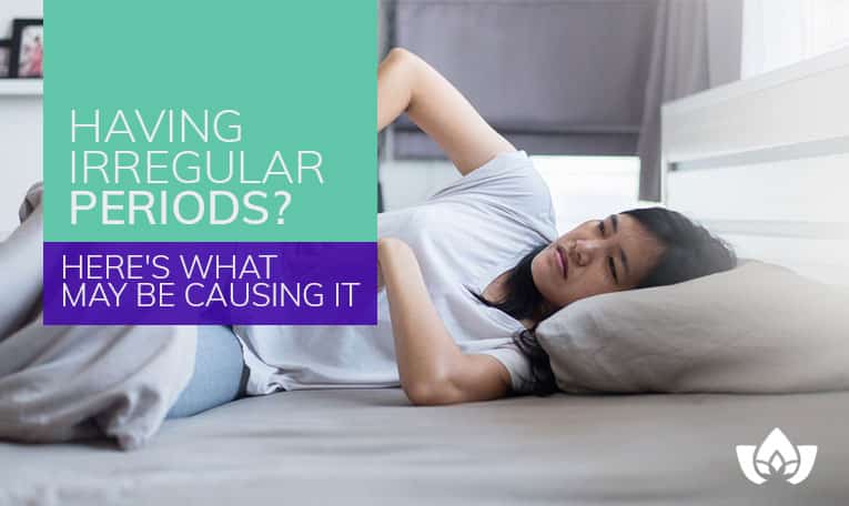 Having Irregular Periods? Here's What May Be Causing It | Mindful Healing | Mississauga Naturopathic Doctor