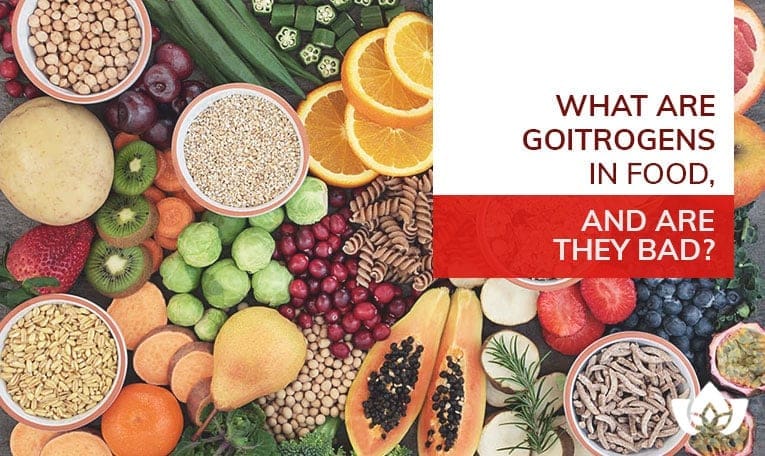 What Are Goitrogens In Food, And Are They Bad? | Mindful Healing | Mississauga Naturopathic Doctor