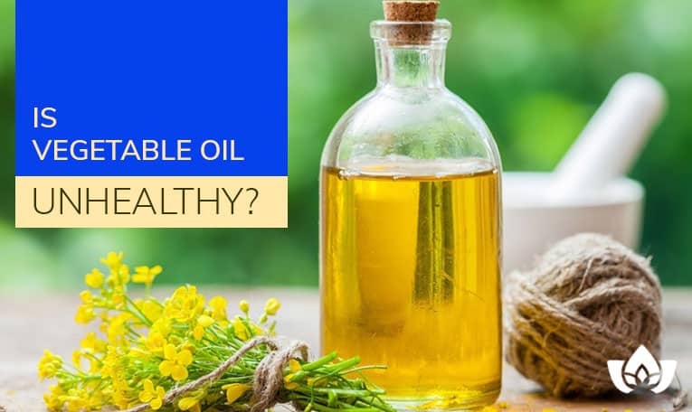 Is Vegetable Oil Unhealthy? | Mindful Healing | Naturopathic Doctor Mississauga