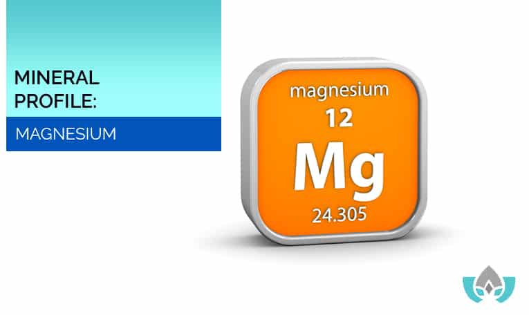 Mineral Profile: Magnesium | Mindful Healing | Naturopathic Doctor Mississauga